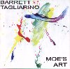 Barrett Tangliarino - Moe's Art