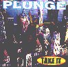 The Plunge - Take It
