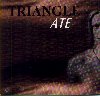 Triangle - Ate