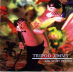 TRIPOD JIMMY - Big Shot Pedro