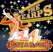 The Earps - Get A Room