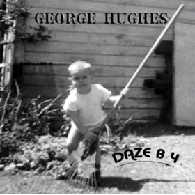 George Hughes "Daze B4"