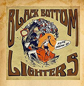 Black Bottom Lighters - Pipe Dream EP