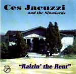 Ces Jacuzzi and the Slumlords - Raizing the Rent