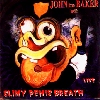John The Baker - Live with Slimy Penis Breath