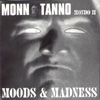 Monn Tanno Mondo - Moods and Madness